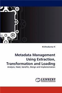 Metadata Management Using Extraction, Transformation and Loading
