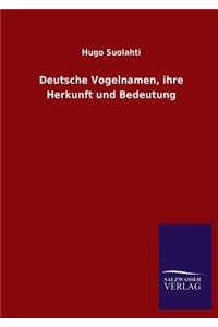 Deutsche Vogelnamen, ihre Herkunft und Bedeutung