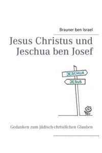 Jesus Christus und Jeschua ben Josef