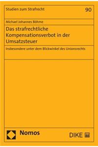 Das Strafrechtliche Kompensationsverbot in Der Umsatzsteuer