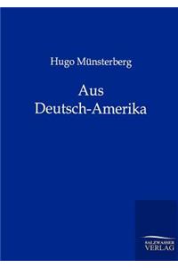 Aus Deutsch-Amerika