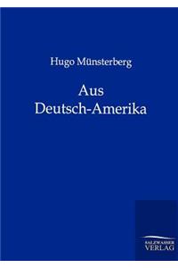 Aus Deutsch-Amerika