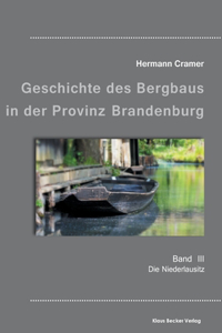 Beiträge zur Geschichte des Bergbaus in der Provinz Brandenburg, Band III