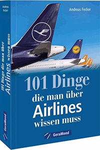 101 Dinge, die man uber Airlines wissen muss