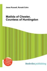 Matilda of Chester, Countess of Huntingdon