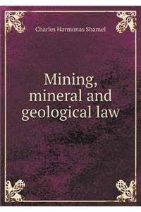 Mining, mineral and geological law