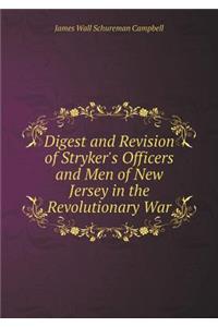 Digest and Revision of Stryker's Officers and Men of New Jersey in the Revolutionary War