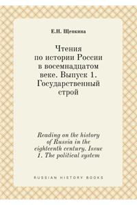 Reading on the History of Russia in the Eighteenth Century. Issue 1. the Political System