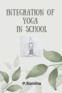Integration Of Yoga In School
