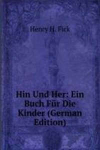 Hin Und Her: Ein Buch Fur Die Kinder (German Edition)