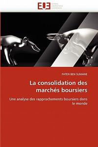 La Consolidation Des Marchés Boursiers