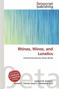 Rhinos, Winos, and Lunatics