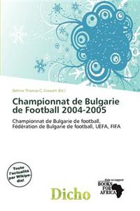 Championnat de Bulgarie de Football 2004-2005