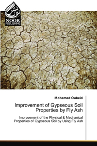 Improvement of Gypseous Soil Properties by Fly Ash