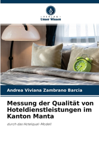 Messung der Qualität von Hoteldienstleistungen im Kanton Manta