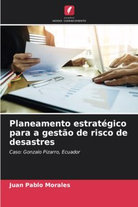 Planeamento estratégico para a gestão de risco de desastres