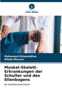 Muskel-Skelett-Erkrankungen der Schulter und des Ellenbogens