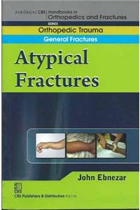 A Typical Fractures (Handbook In Orthopedics And Fractures Vol.4 - Orthopedic Trauma General Fractures)