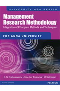 Management Research Methodology : Integration of Principles, Methods and Techniques  ( For Anna University)