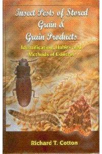 Insects Pests of Stored Grain and Grain Products: Identification Habits and Methods of Control