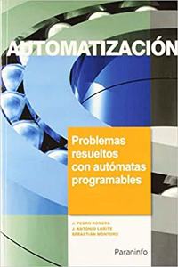 Automatizacion - Problemas Resueltos Con Automatas Programables