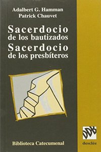 Sacerdocio de los bautizados, sacerdocio de los presbiteros (Biblioteca catecumenal) (Spanish Edition)