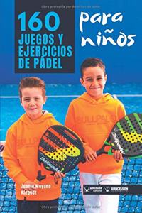 160 Juegos y Ejercicios de Pádel para niños