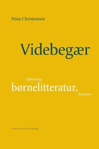 Videbegaer: Oplysning, Bornelitteratur, Dannelse