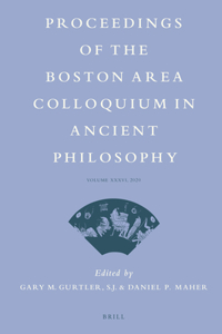 Proceedings of the Boston Area Colloquium in Ancient Philosophy