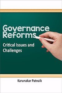 Governance Reforms Critical Issues and Challenges