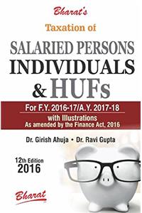 Taxation of Salaried Persons Individuals & HUFs for F.Y 2016-17/A.Y. 2017-18 with Illustrations as Amended by the Finance Act 2016