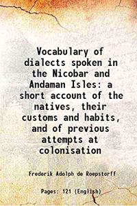 Vocabulary of the Dialects Spoken in the Nicobar & Andaman Isles