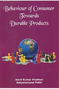 Behaviour of Consumers Towards Durable Products