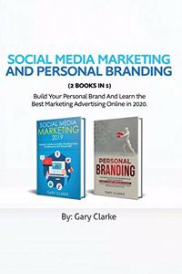 Social Media Marketing and Personal Branding 2 books in 1