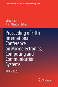 Proceeding of Fifth International Conference on Microelectronics, Computing and Communication Systems