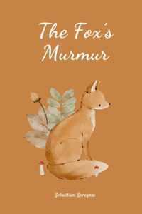 The Fox's Murmur