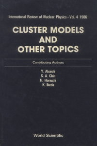 Cluster Models and Other Topics