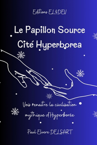 Le Papillon Source - Cité HYPERBOREA