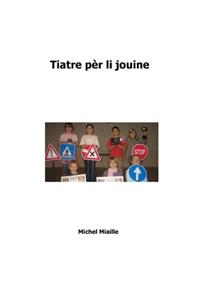 Tiatre pèr li jouine