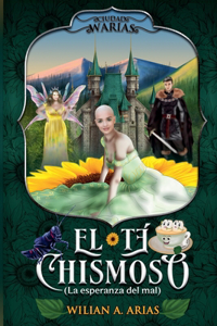 té chismoso La esperanza del mal