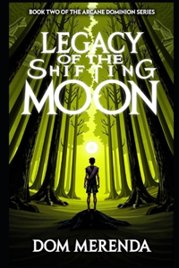 Legacy of the Shifting Moon