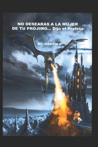 No Desearás a la Mujer de Tu Prójimo