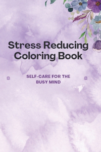 Stress Reducing Coloring Book
