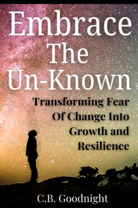 Embrace The Un-Known