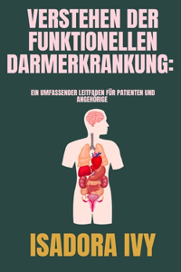 Verstehen der Funktionellen Darmerkrankung