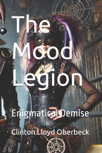 Mood Legion: Enigmatical Demise