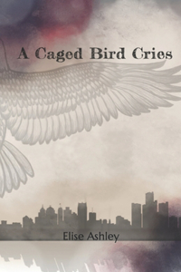 Caged Bird Cries
