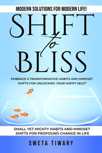 Shift to Bliss