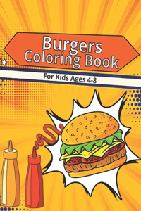 Burgers Coloring Book For Kids Ages 4-8