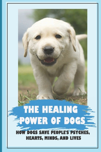 The Healing Power Of Dogs